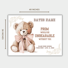 36" x 48" Prom Proposal Banner – Teddy Bear “Prom Would Be Unbearable Without You” Sign – Custom Name & School