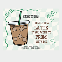 Custom Promposal Banner 36x48 | I'd Like It A Latte Prom Sign