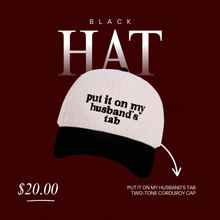 Put It On My Husband's Tab Baseball Cap